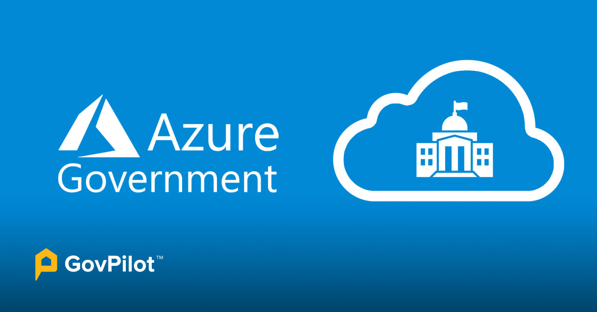 What is Azure for Government? Everything to Know│GovPilot